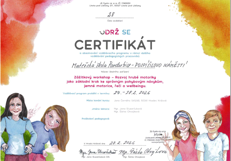 Naše Mateřská škola získala CERTIFIKÁT v programu UDRŽ SE - který u dětí rozvíjí hrubou motoriku jako základní krok ke správným pohybovým návykům.
Všechny naše paní učitelky prošly tímto zážitkovým workshopem, jsou v tomto programu proškoleny a s dětmi dle získaných zkušeností již cvičí.